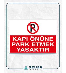 Kapı Önüne Park Etmek Yasaktır 21x35 Arkası Yapışkanlı Levha