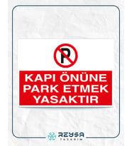 Kapı Önüne Park Etmek Yasaktır 21x35 Arkası Yapışkanlı Levha