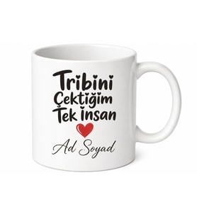 Tribini Çektiğim Tek İnsan Romantik Esprili Sevgili Kupası Hediye Bardak