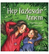 Hep Fazlasıdır Annem