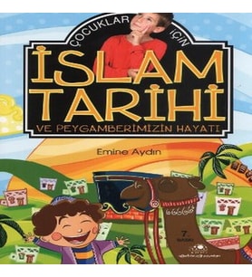 Çuklar İçin İslam Tarihi Ve Peygamberimizin Hayatı