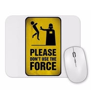 Don't use the Force Mouse Pad.jpg