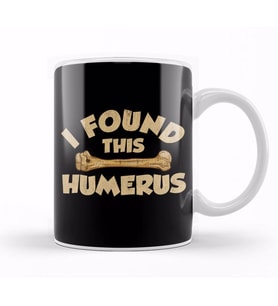 I Found This Humerus Archaeology Pun Bone Humor Kupa Bardak Porselen