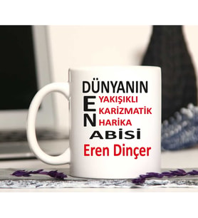 Dünyanın En Yakışıklı Abisi Kupa Bardak Fotoğraf Baskılı