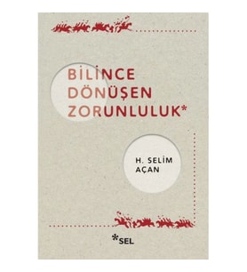 Bilince Dönüşen Zorunluluk