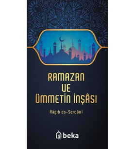 Ramazan ve Ümmetin İnşası
