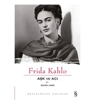 FRİDA KAHLO AŞK VE ACI