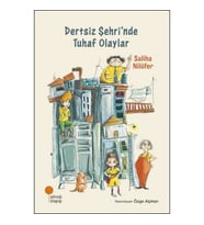 DERTSİZ ŞEHRİ'NDE TUHAF OLAYLAR