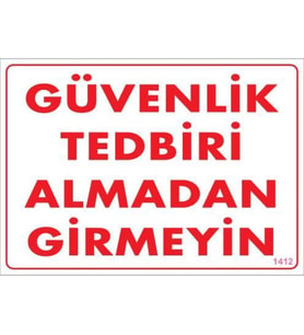 Güvenli Tedbiri Uyarı Levhası 25x35 KOD:1412