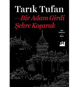Bir Adam Girdi Şehre Koşarak
