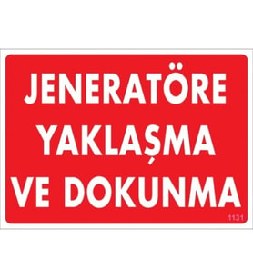 Pvc Levha quot;Jeneratöre Yaklaşma ve Dokunmaquot; 25*35 cm