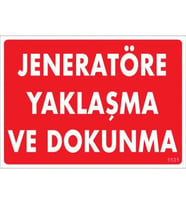 Pvc Levha quot;Jeneratöre Yaklaşma ve Dokunmaquot; 25*35 cm