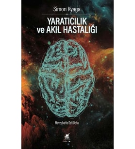 Yaratıcılık ve Akıl Hastalığı - Simon Kyaga