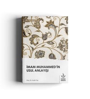 İMAM MUHAMMEDİN USUL ANLAYIŞI