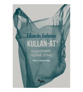 Kullan-At: Gezegenimiz, Yegane Evimiz