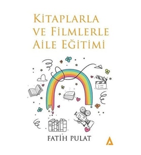 Kitaplarla Ve Filmlerle Aile Eğitimi