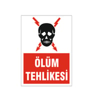 Ölüm Tehlikesi, isg uyarı levhası