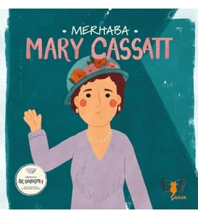 Merhaba Mary Cassatt