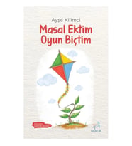 Masal Ektim Oyun Biçtim