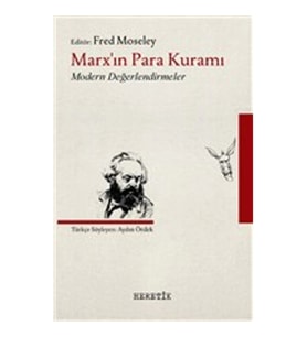 Marx’ın Para Kuramı Modern Değerlendirmeler