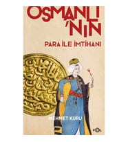 Osmanlı’nın Para ile İmtihanı