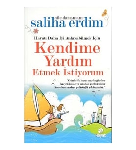 Hayatı Daha İyi Anlayabilmek İçin Kendime Yardım Etmek İstiyorum