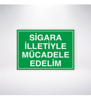 Sigara İlletiyle Mücadele Edelim 21x28 Arkası Yapışkanlı Levha