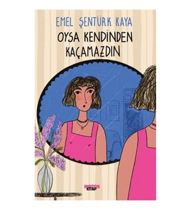 Oysa Kendinden  Kaçamazdın