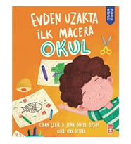Evden Uzakta İlk Macera: Okul