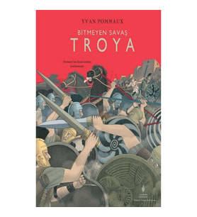 Bitmeyen Savaş Troya (Ciltli)