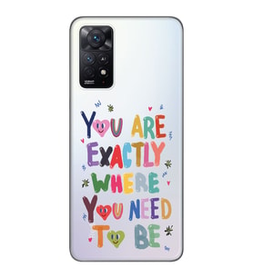 Redmi Note 12 Pro 4G Uyumlu You Are Exactly Where You Need To Be Desenli Şeffaf Telefon Kılıfı