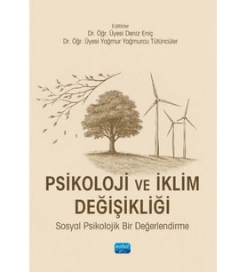 PSİKOLOJİ VE İKLİM DEĞİŞİKLİĞİ - Sosyal Psikolojik Bir Değerlendirme