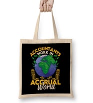 Funny Accountants Work In Accrual World CPA Pun Bez Çanta Uzun Saplı