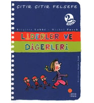 Çıtır Çıtır Felsefe 13 - Liderler ve Diğerleri