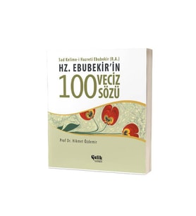 Hz. Ebubekirin 100 Veciz Sözü