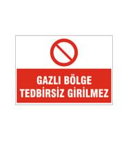 Gazlı bölge tedbirsiz girilmez, isg uyarı levhası