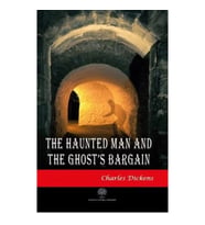 The Haunted Man and The Ghost's Bargain