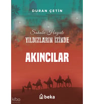 Akıncılar - Yıldızların İzinde Beka Yayınları Duran Çetin