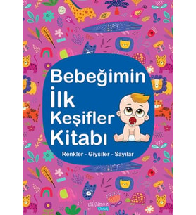 Bebeğimin İlk Keşifler Kitabı - Renkler – Giysiler - Sayılar