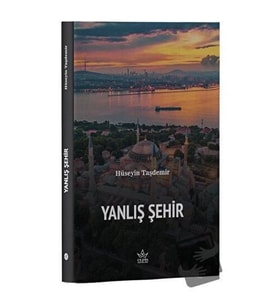 Yanlış Şehir / Hüseyin Taşdemir