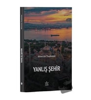 Yanlış Şehir / Hüseyin Taşdemir