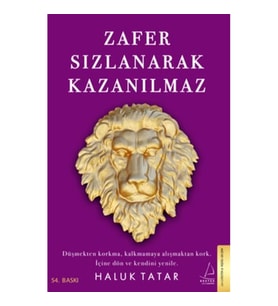Zafer Sızlanarak Kazanılmaz