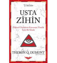 Usta Zihin - Zihinsel Güçlerinizi Korumaya Yönelik Eşsiz Bir Klasik - Theron Q. Dumont
