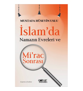 İslamda Namazın Evreleri ve Mi'rac Sonrası