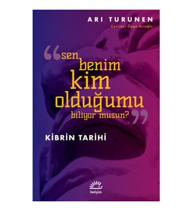 Kibrin Tarihi Sen Benim Kim Olduğumu Biliyor Musun? - Ari Turunen