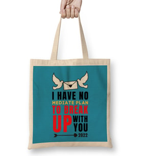 Sarcasm Funny Quote Valentine s Day For Lover Or Boyfriend Girlfriend Bez Çanta Uzun Saplı