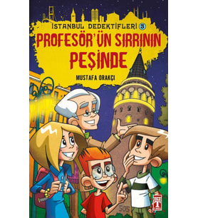 İSTANBUL DEDEKTİFLERİ 3 ( PROFESÖRÜN SIRRININ PEŞİNDE - MUSTAFA ORAKÇI - İLK GENÇ TİMAŞ