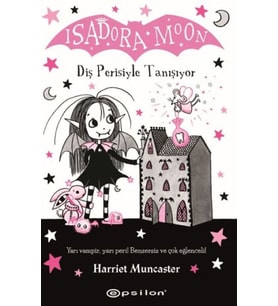 Isadora Moon: Diş Perisiyle Tanışıyor