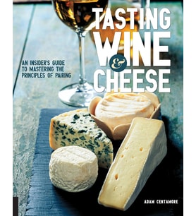 Tasting Wine And Cheese: An Insider'S Guide To Mastering The Principles Of Pairing (Krem)