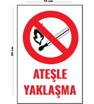 Metal Ateşle Yaklaşma 15 Cm x 20 Cm Uyarı Levhası Yönlendirme Tabelası